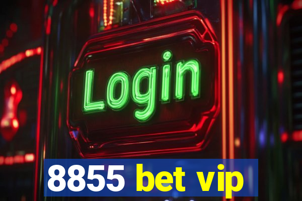 8855 bet vip